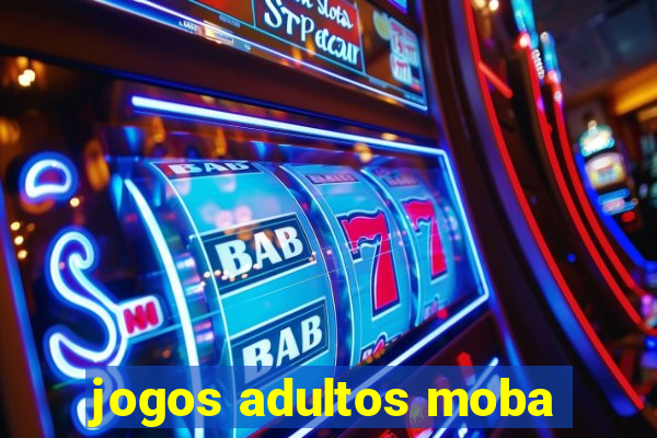 jogos adultos moba